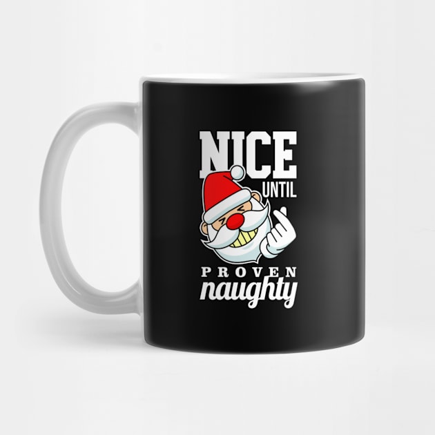 Nice Until Proven Naughty by teevisionshop